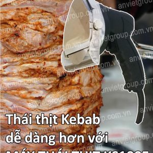Máy dao cắt thái thịt nướng bánh mì Doner Kebab Thổ Nhĩ Kỳ KS100E An Việt 2 Máy dao cắt thái thịt nướng Doner Kebab Thổ Nhĩ Kỳ KS100E An Việt